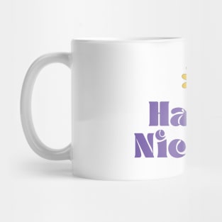 Have A Nice Day Mug